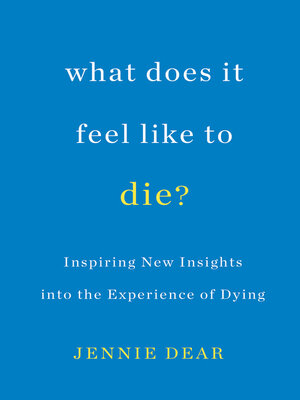 cover image of What Does It Feel Like to Die?